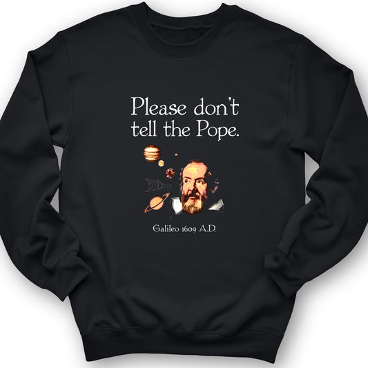 Please Don't Tell The Pope Crewneck