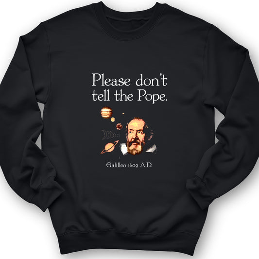 Please Don't Tell The Pope Crewneck