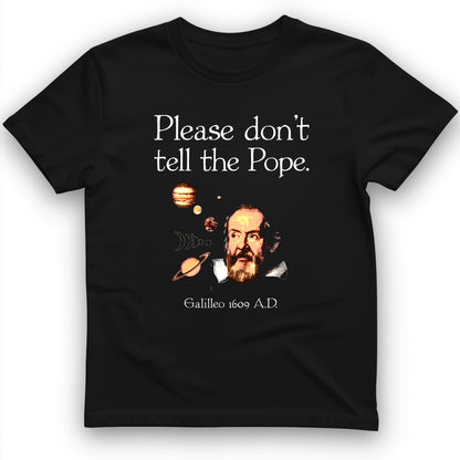 Please Don't Tell The Pope T-Shirt