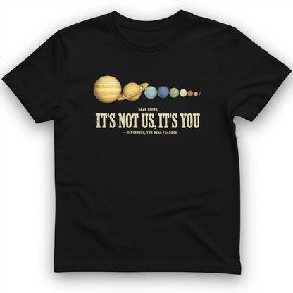Pluto — It's Not Us, It's You T-Shirt