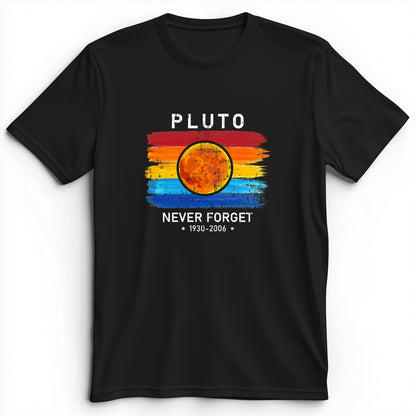 Pluto Never Forget Premium Tee