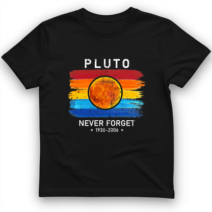 Pluto Never Forget T-Shirt