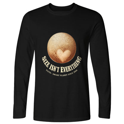 Pluto Size Isnt Everything Long Sleeve T-Shirt