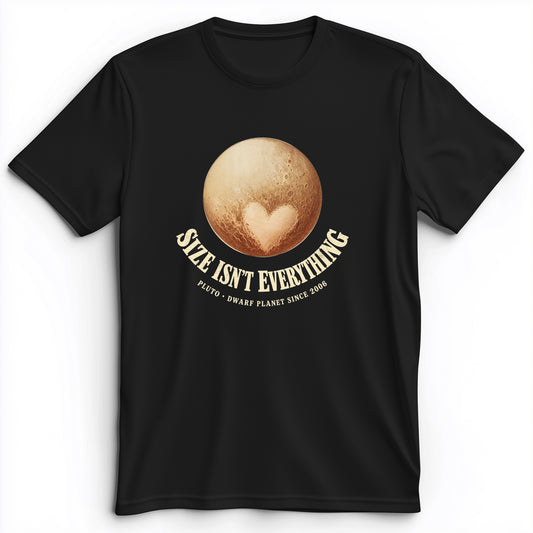 Pluto Size Isnt Everything Premium Tee