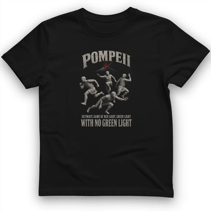 Pompeii Red Light Green Light T-Shirt