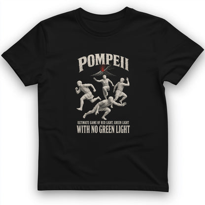 Pompeii Red Light Green Light T-Shirt