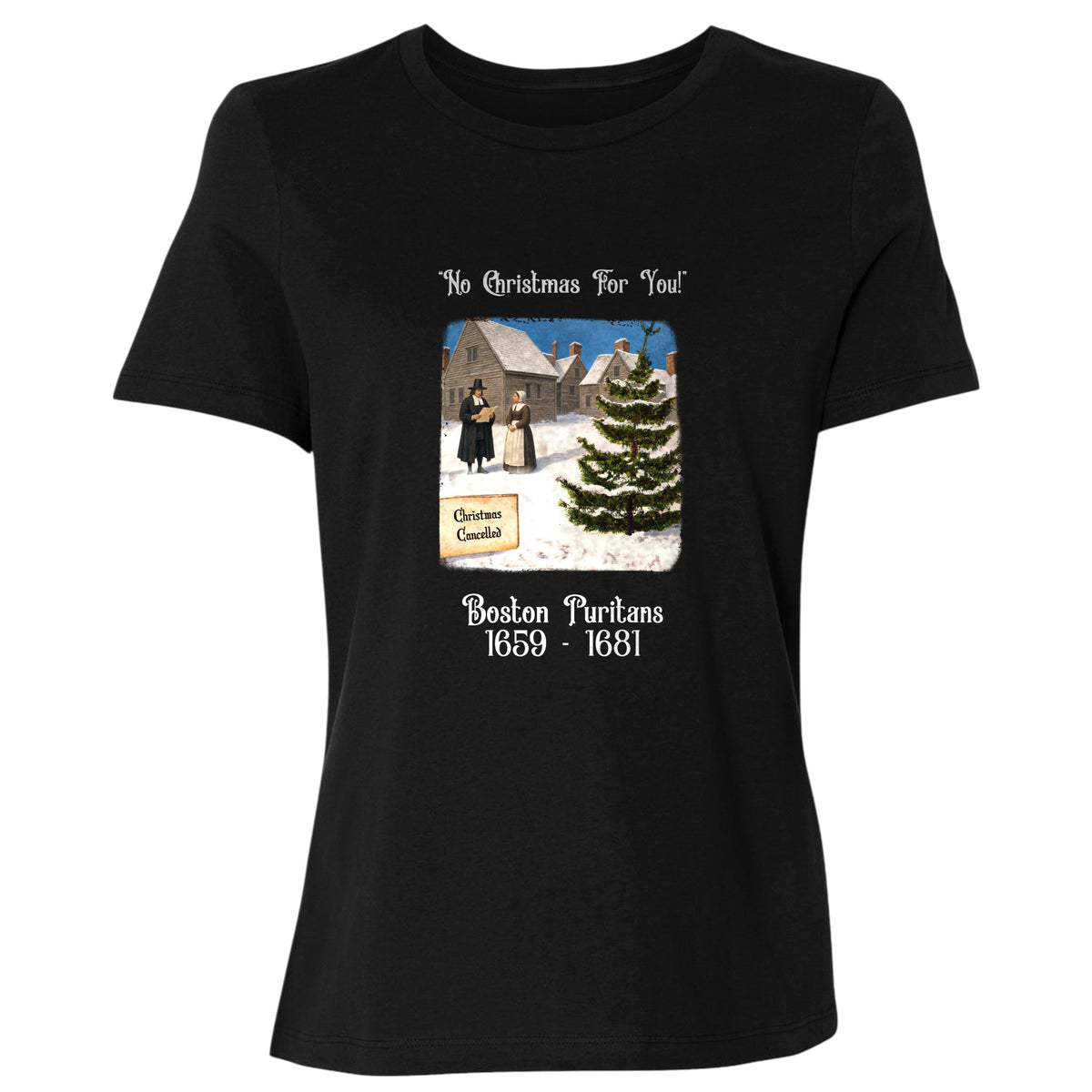 Puritans Banned Xmas Boston Women's T-Shirt