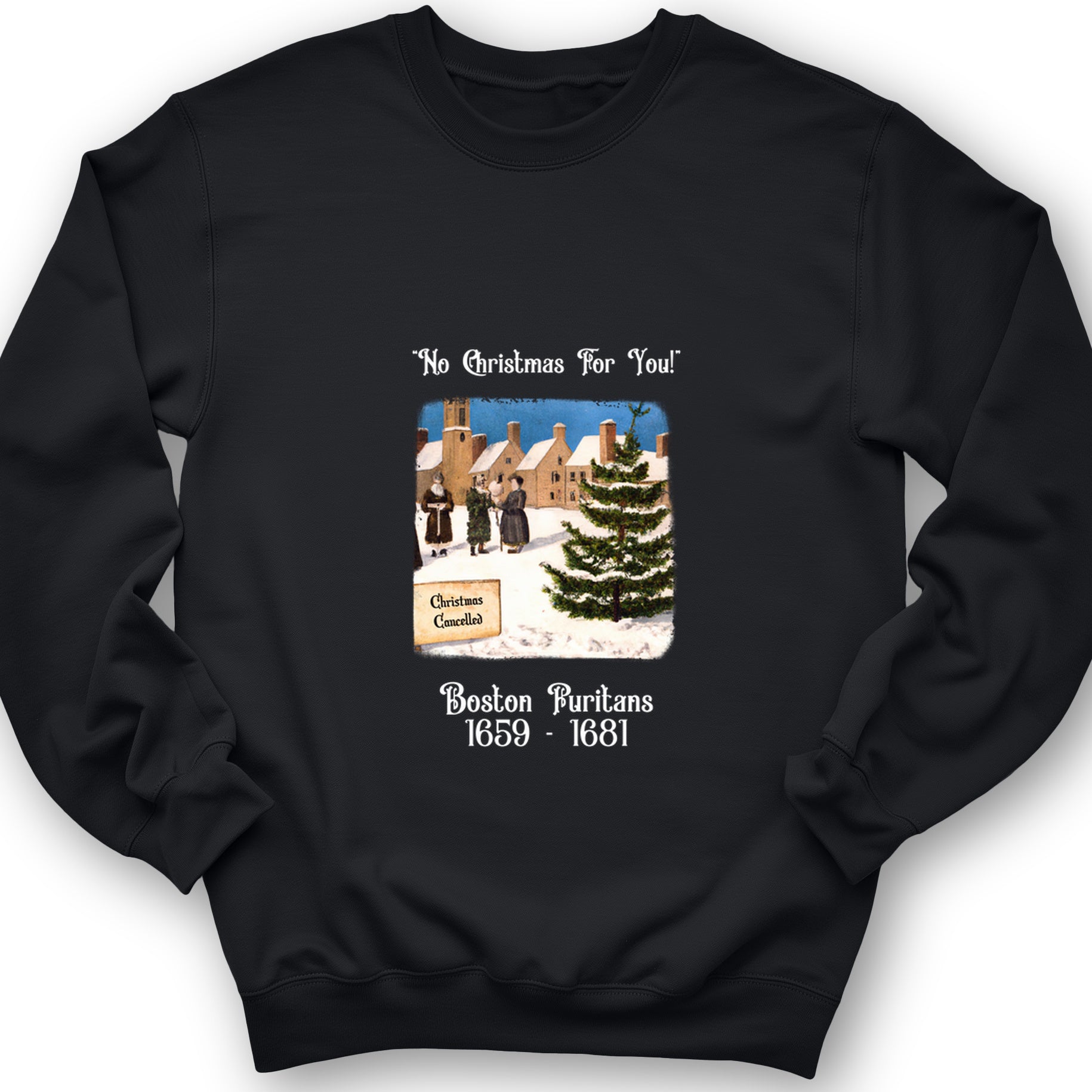 Puritans Banned Xmas Boston Crewneck