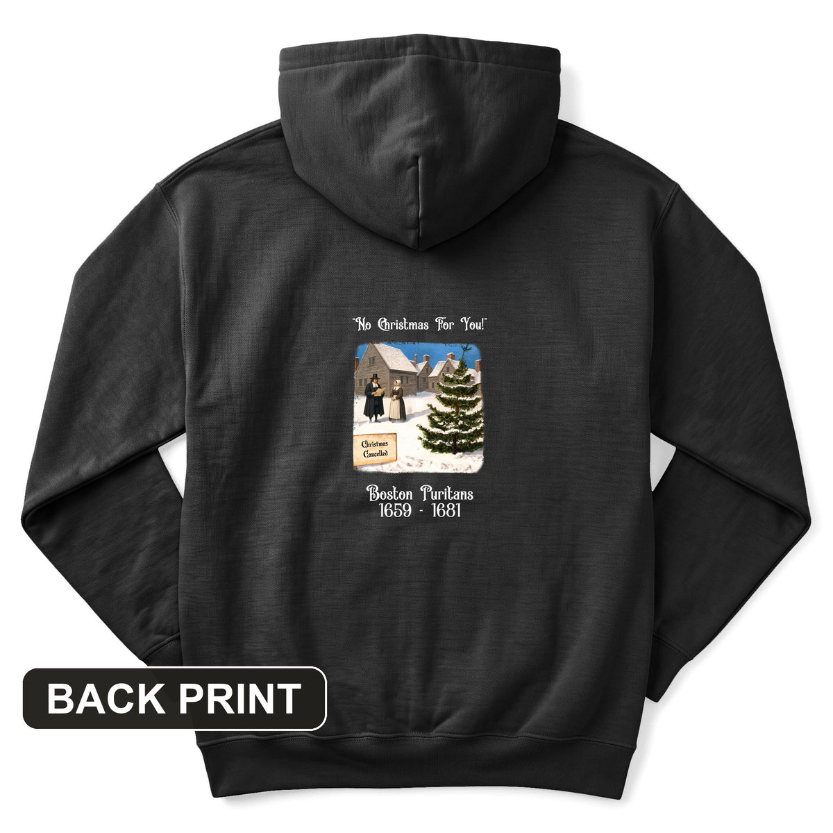 Puritans Banned Xmas Boston Back Print Hoodie