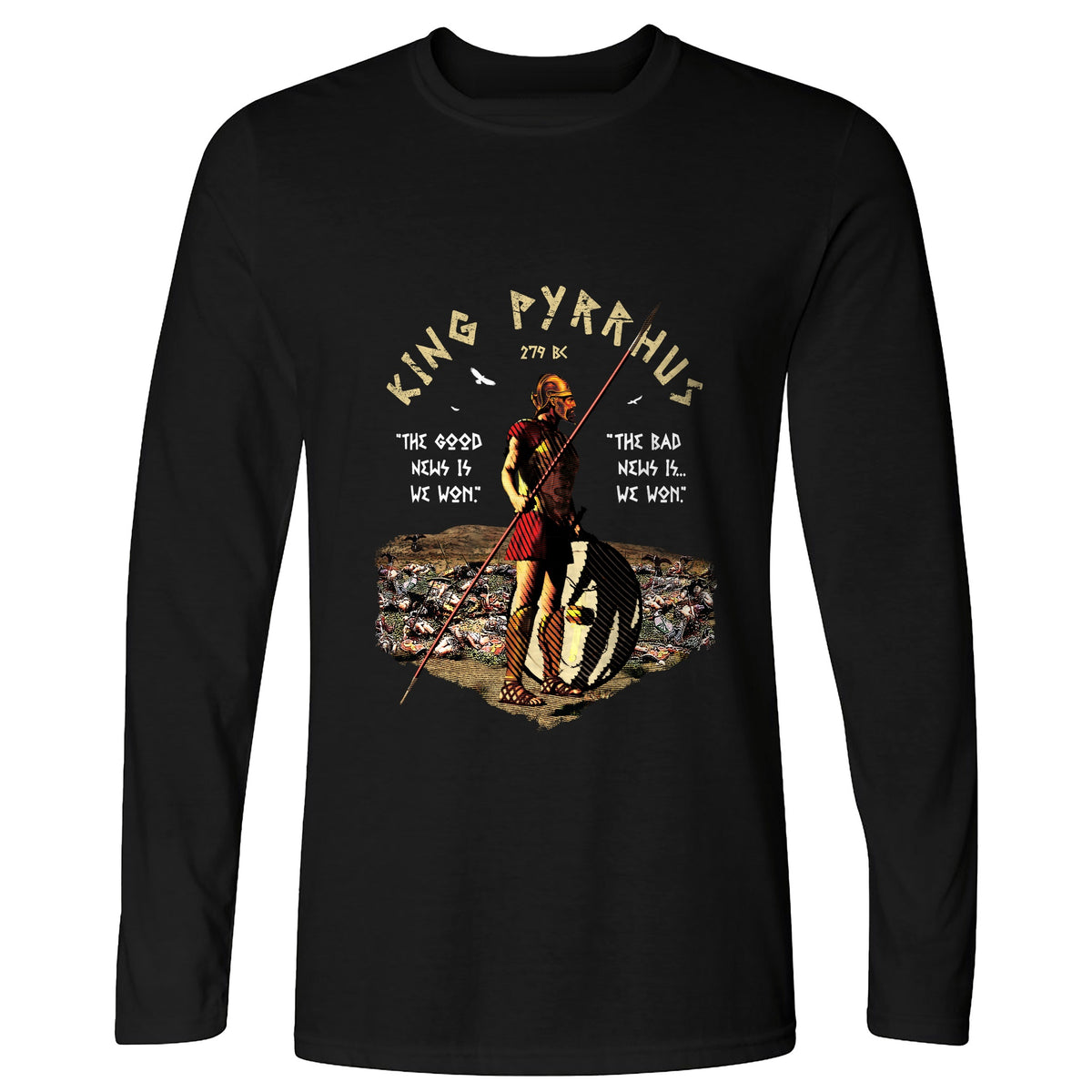 Pyrrhic Victory Long Sleeve T-Shirt