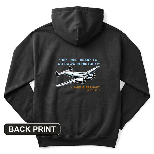 Ready To Go Down In History Back Print Hoodie