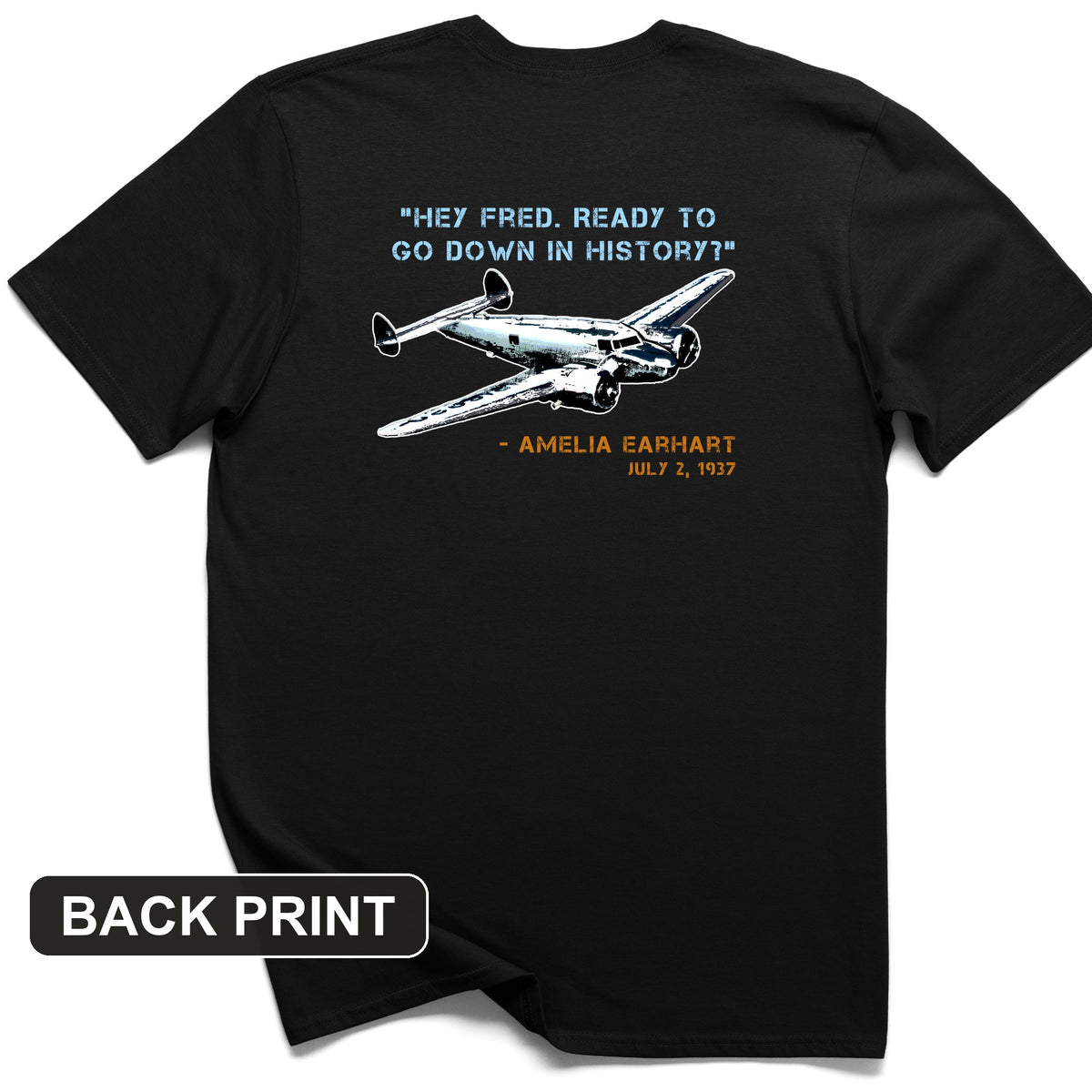 Ready To Go Down In History Back Print T-Shirt