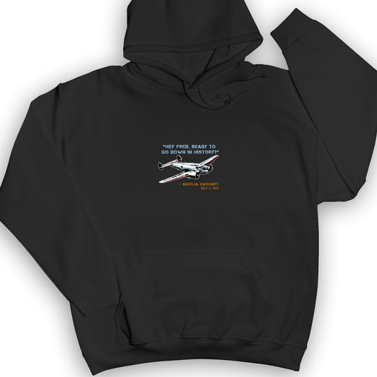 Ready To Go Down In History Hoodie