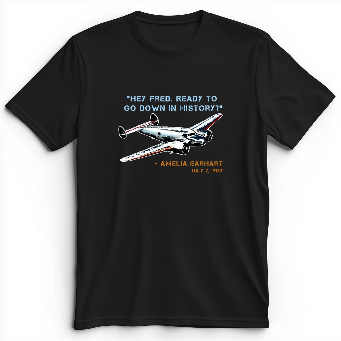 Ready To Go Down In History Premium Tee