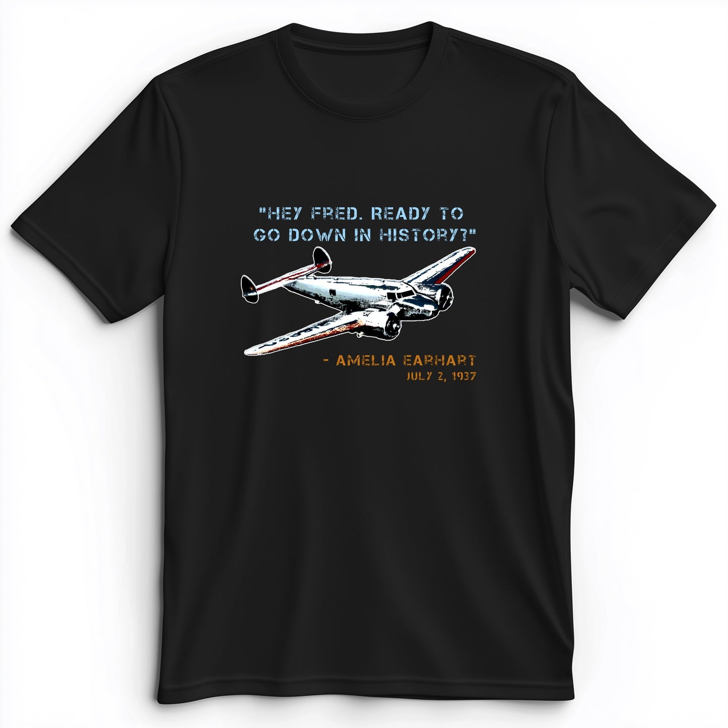Ready To Go Down In History Premium Tee