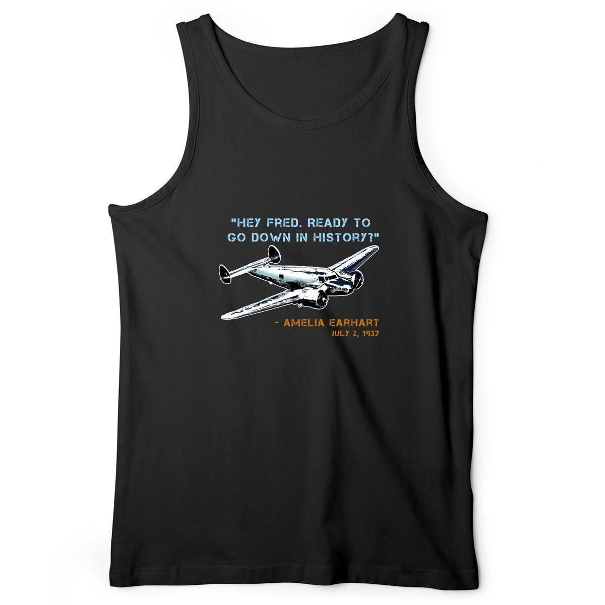 Ready To Go Down In History Tank Top