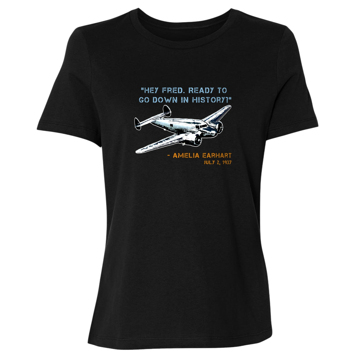 Ready To Go Down In History Women's T-Shirt