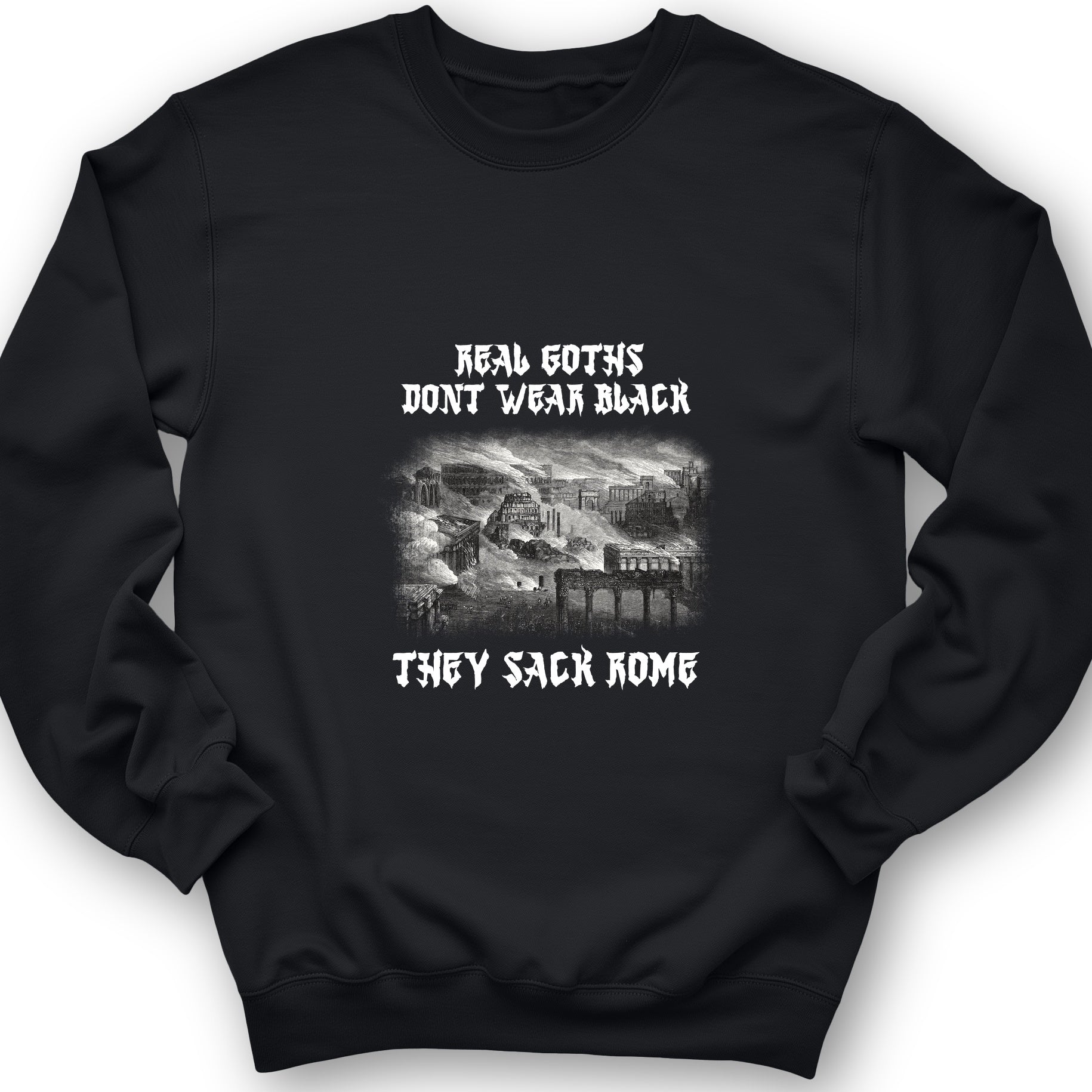 Real Goths Sweatshirt