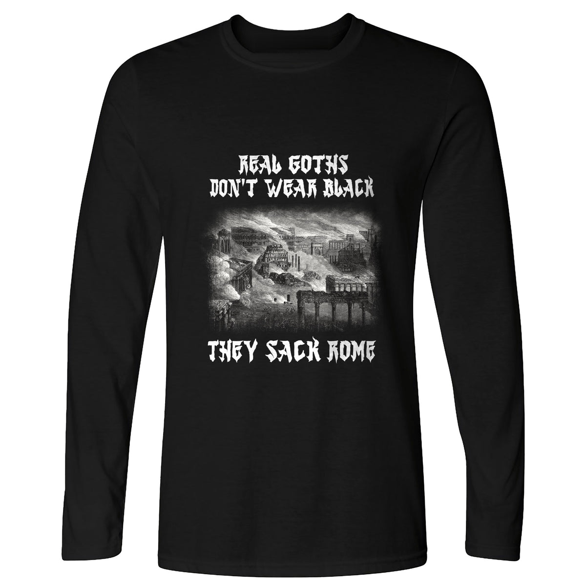 Real Goths Long Sleeve T-Shirt