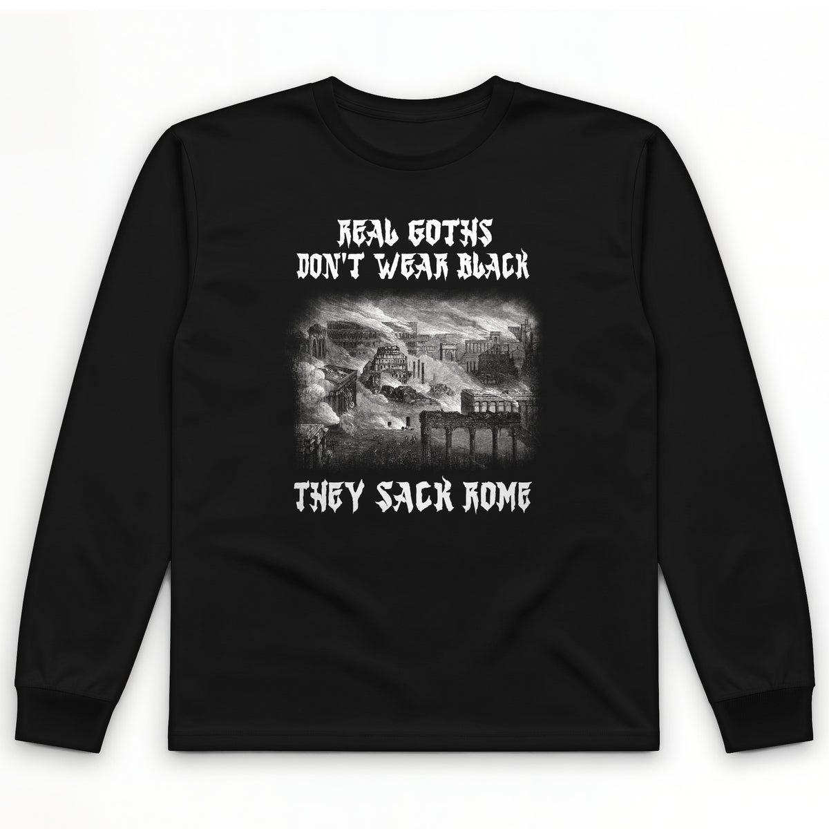 Real Goths Long Sleeve T-Shirt