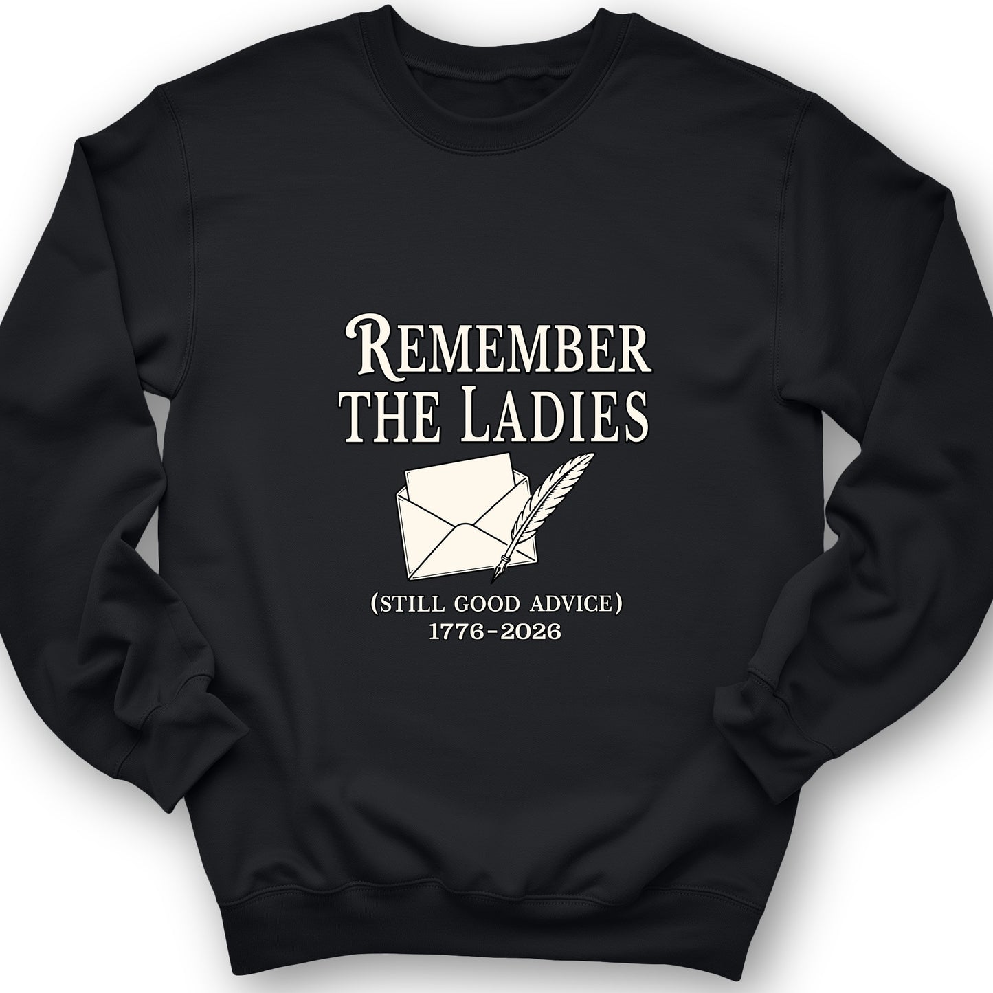 Remember The Ladies Sweatshirt