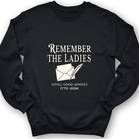 Remember The Ladies Sweatshirt