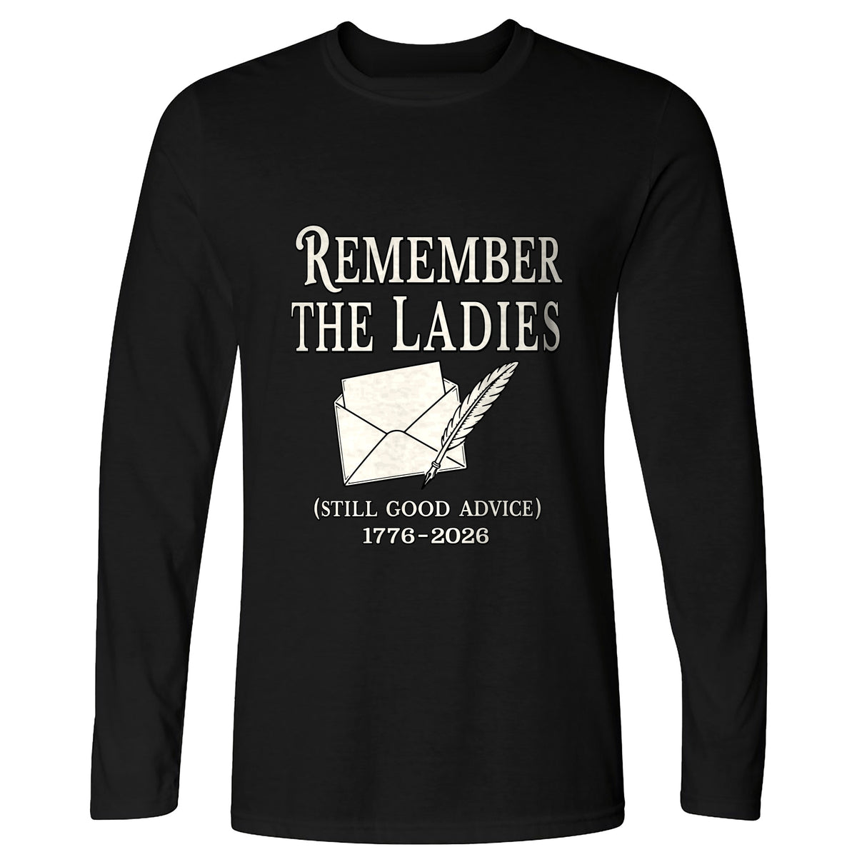 Remember The Ladies Long Sleeve T-Shirt