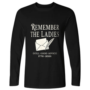 Remember The Ladies Long Sleeve T-Shirt