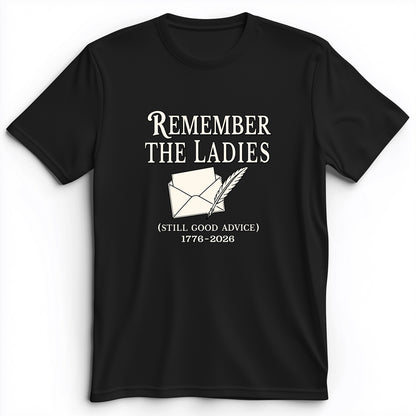 Remember The Ladies Premium Tee