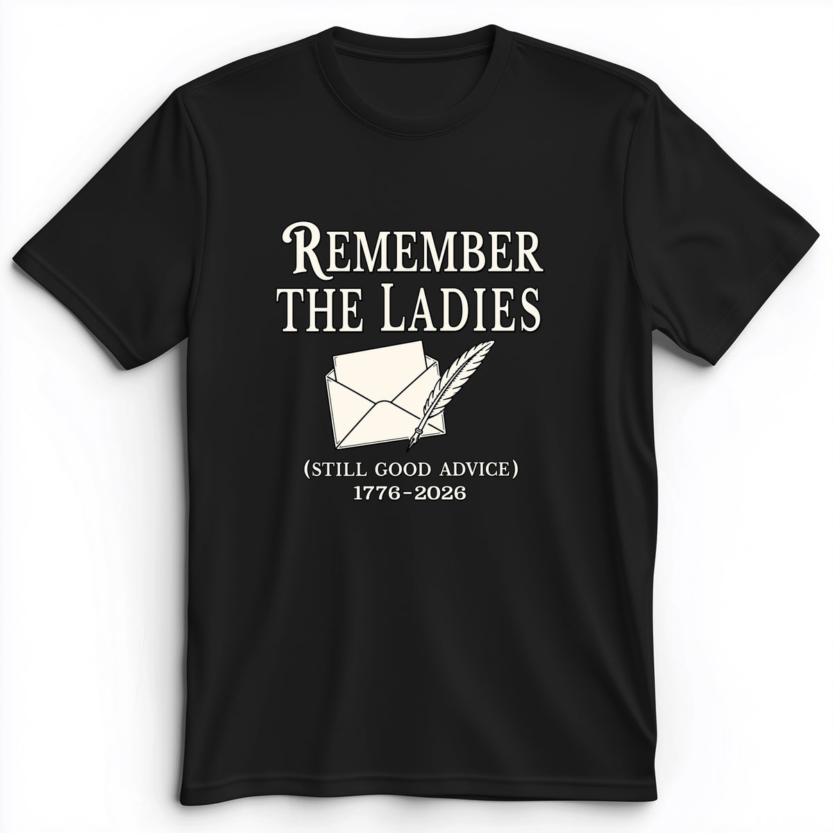 Remember The Ladies Premium Tee