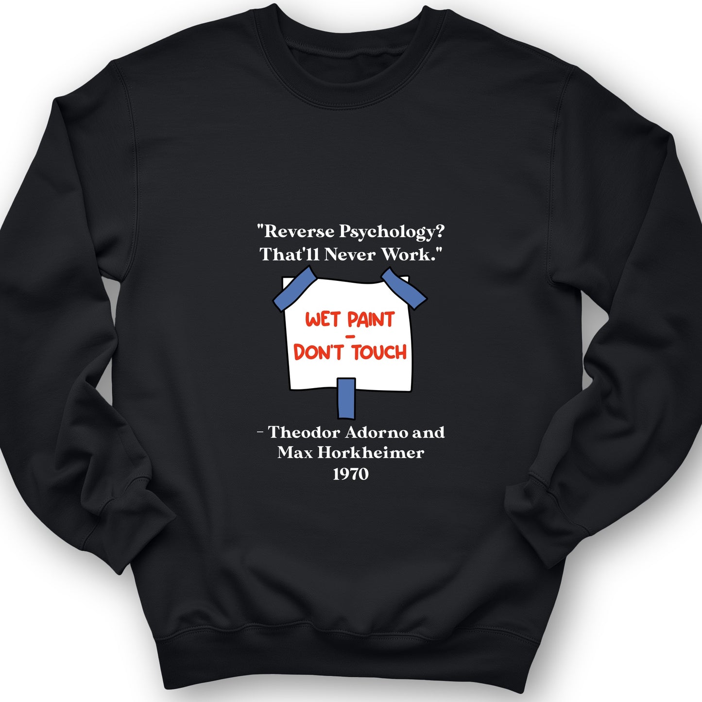 Reverse Psychology Sweatshirt
