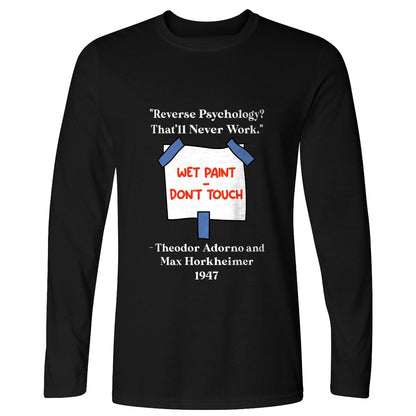 Reverse Psychology Long Sleeve T-Shirt
