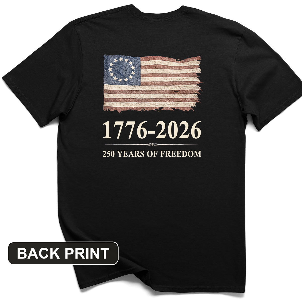 Revolutionary Flag 250 Back Print T-Shirt