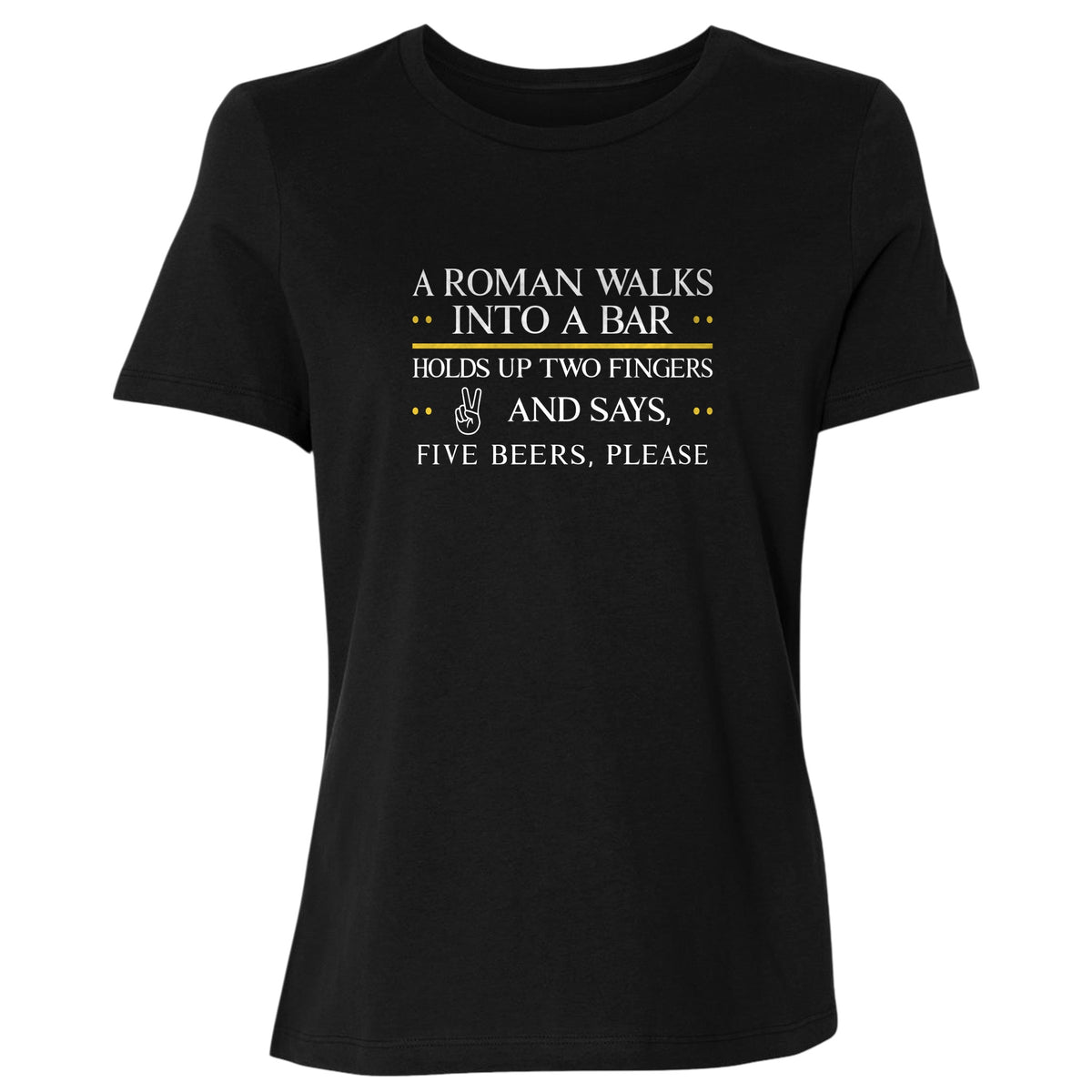 Roman Walks Into a Bar Women's T-Shirt