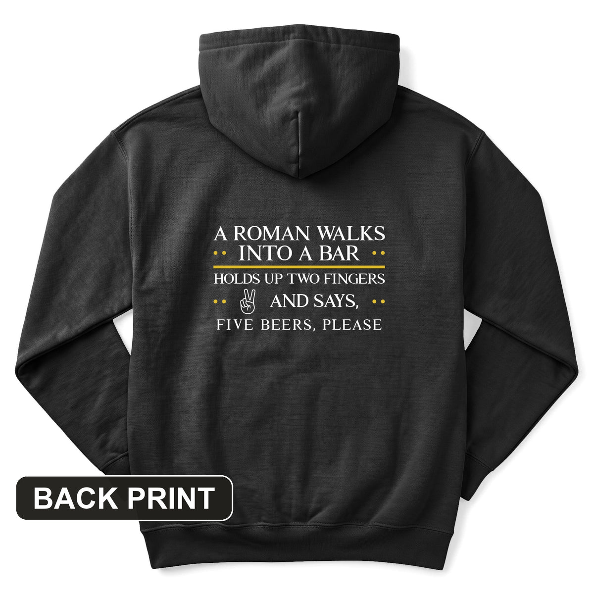Roman Walks Into a Bar Back Print Hoodie