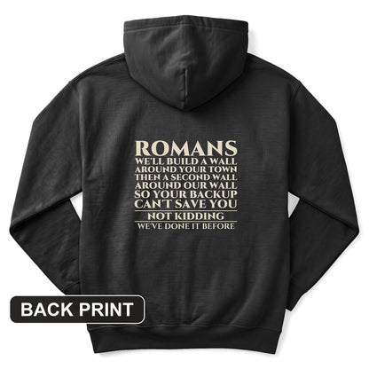 Romans Wall Around Your Wall Back Print Hoodie