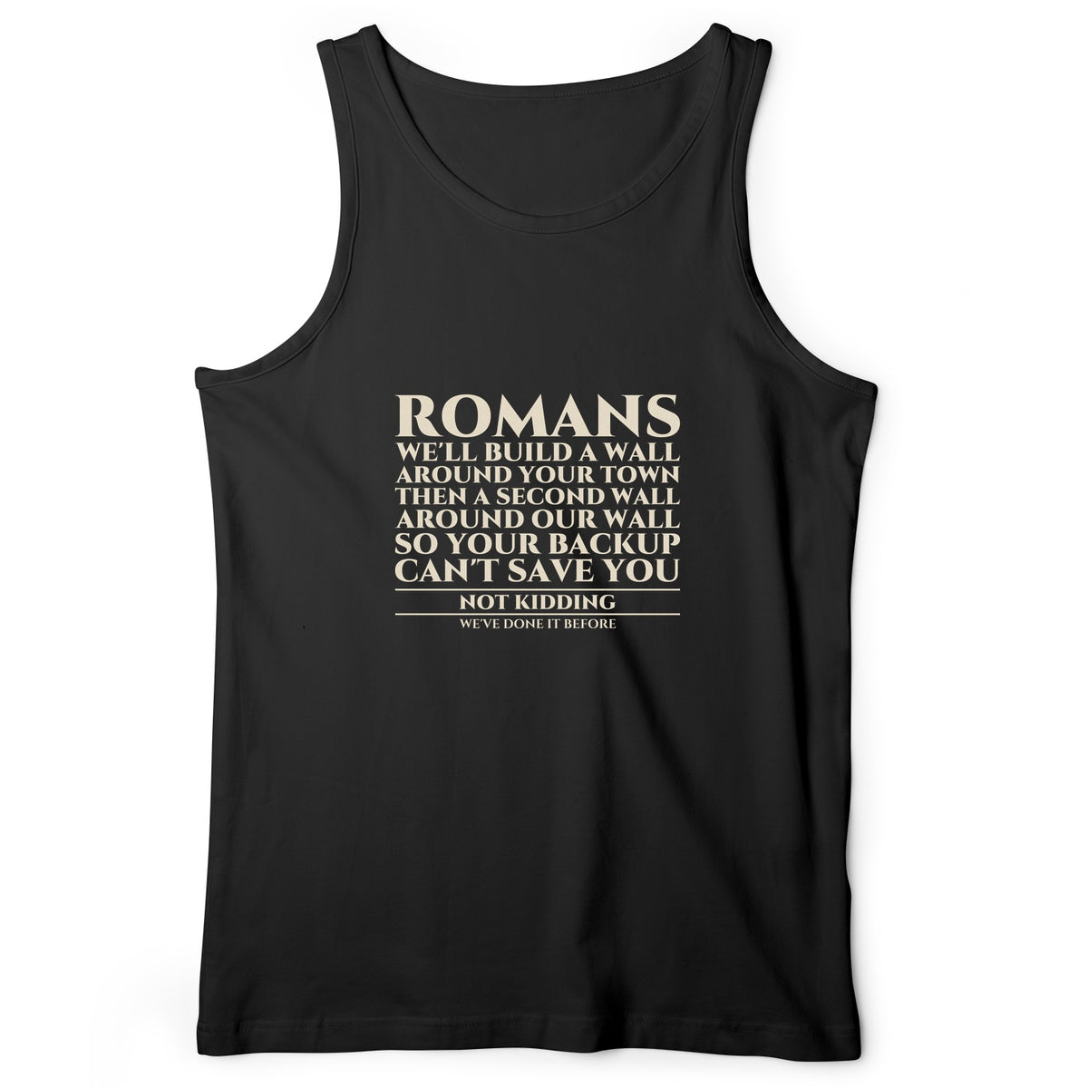 Romans Wall Around Your Wall Tank Top