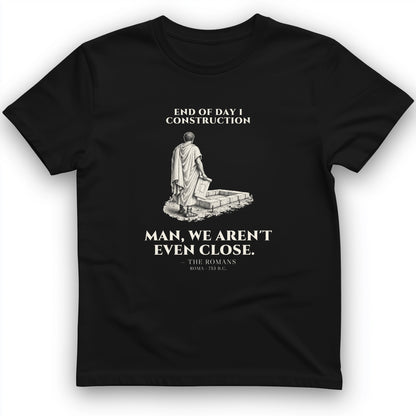 Rome Wasnt Built In A Day T-Shirt