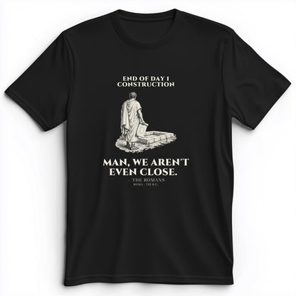 Rome Wasnt Built In A Day Premium Tee
