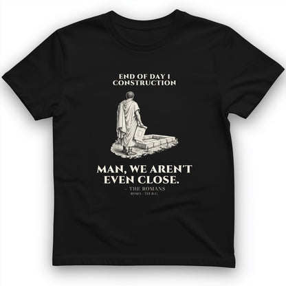 Rome Wasnt Built In A Day T-Shirt