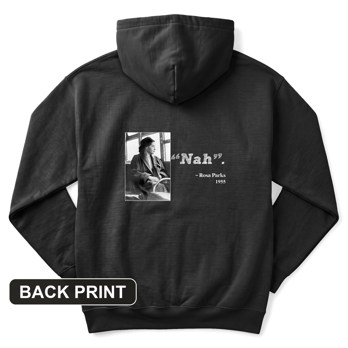 Rosa Parks "Nah" Back Print Hoodie