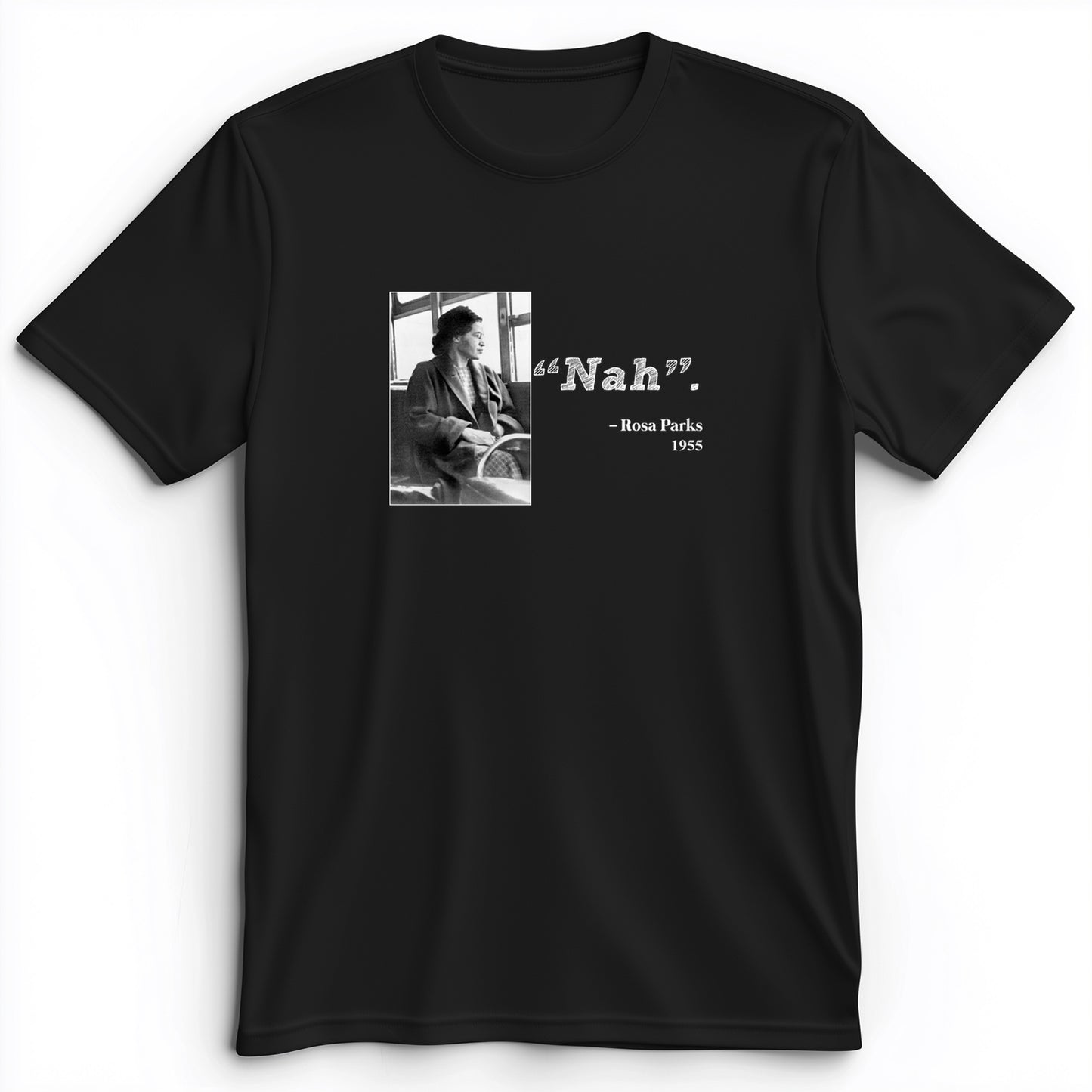 Rosa Parks "Nah" Premium Tee