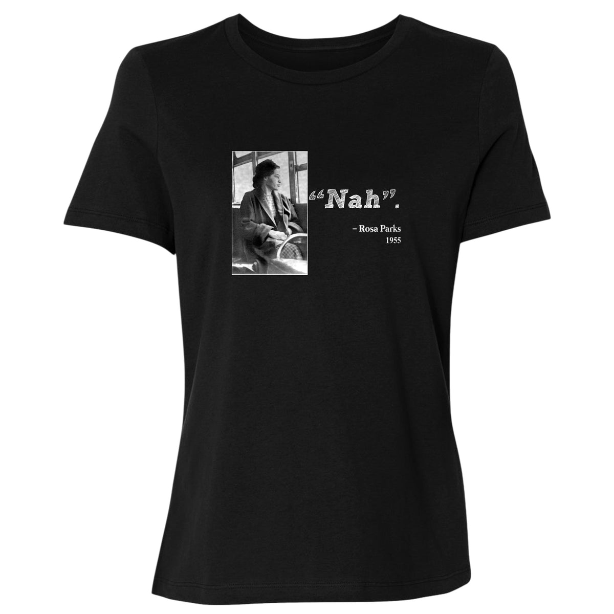 Rosa Parks "Nah" Women's T-Shirt