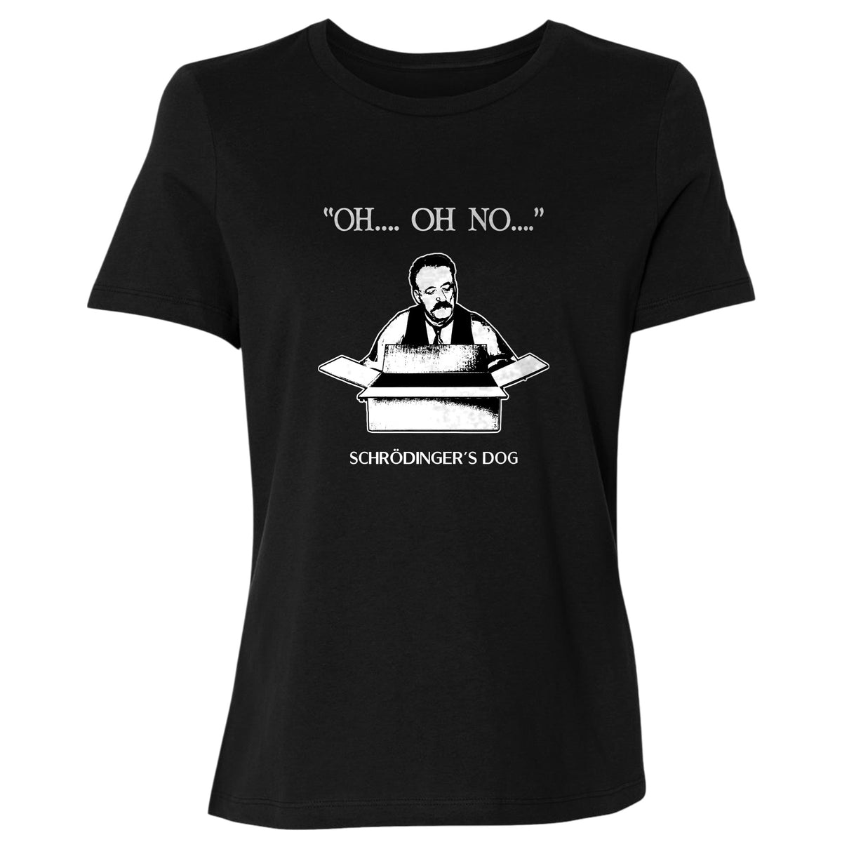 Schrodinger's Dog Women's T-Shirt