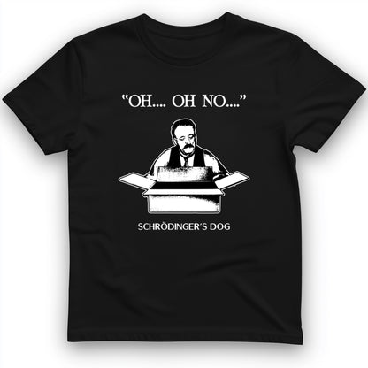 Schrodinger's Dog T-Shirt