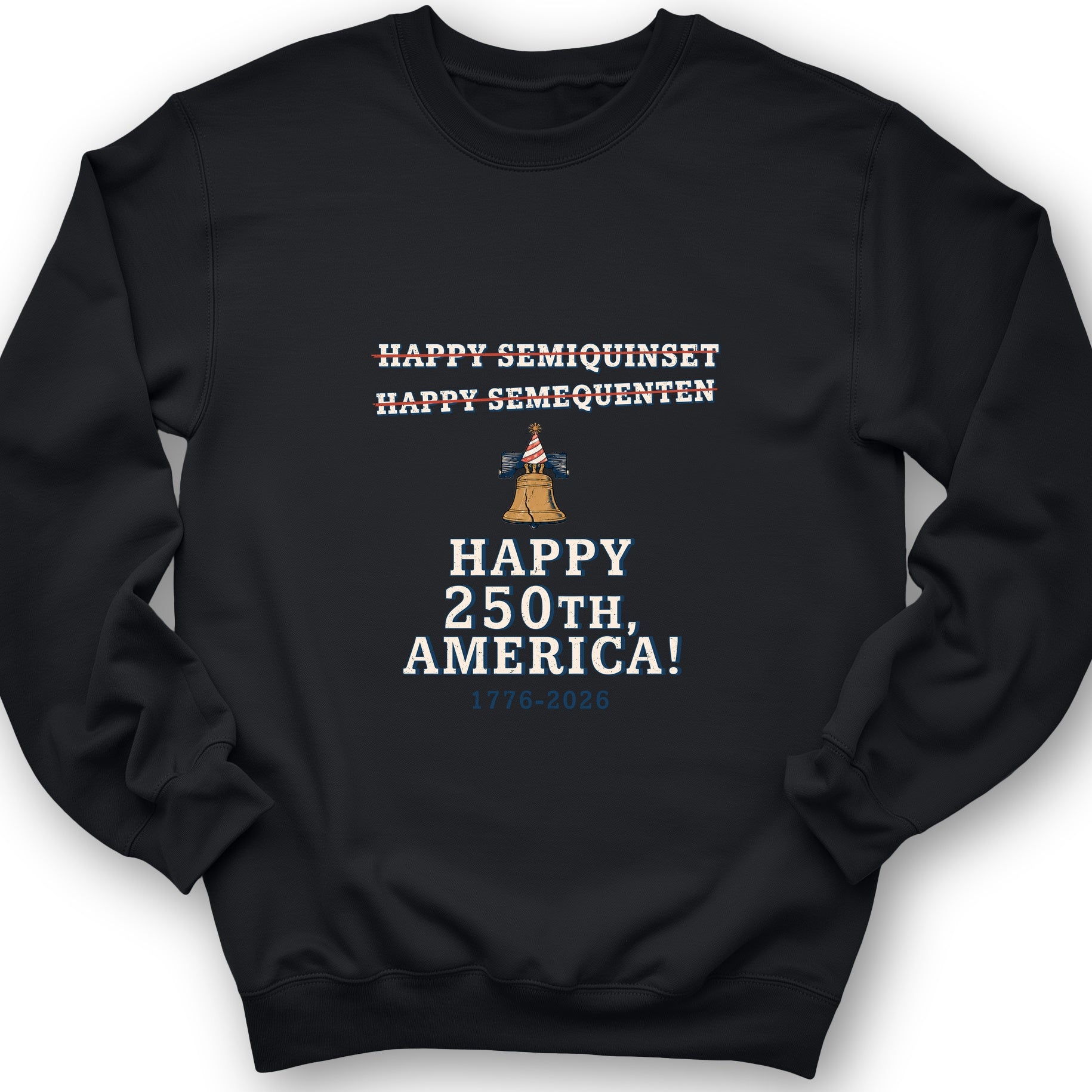 Semiquincentennial Spelling Sweatshirt