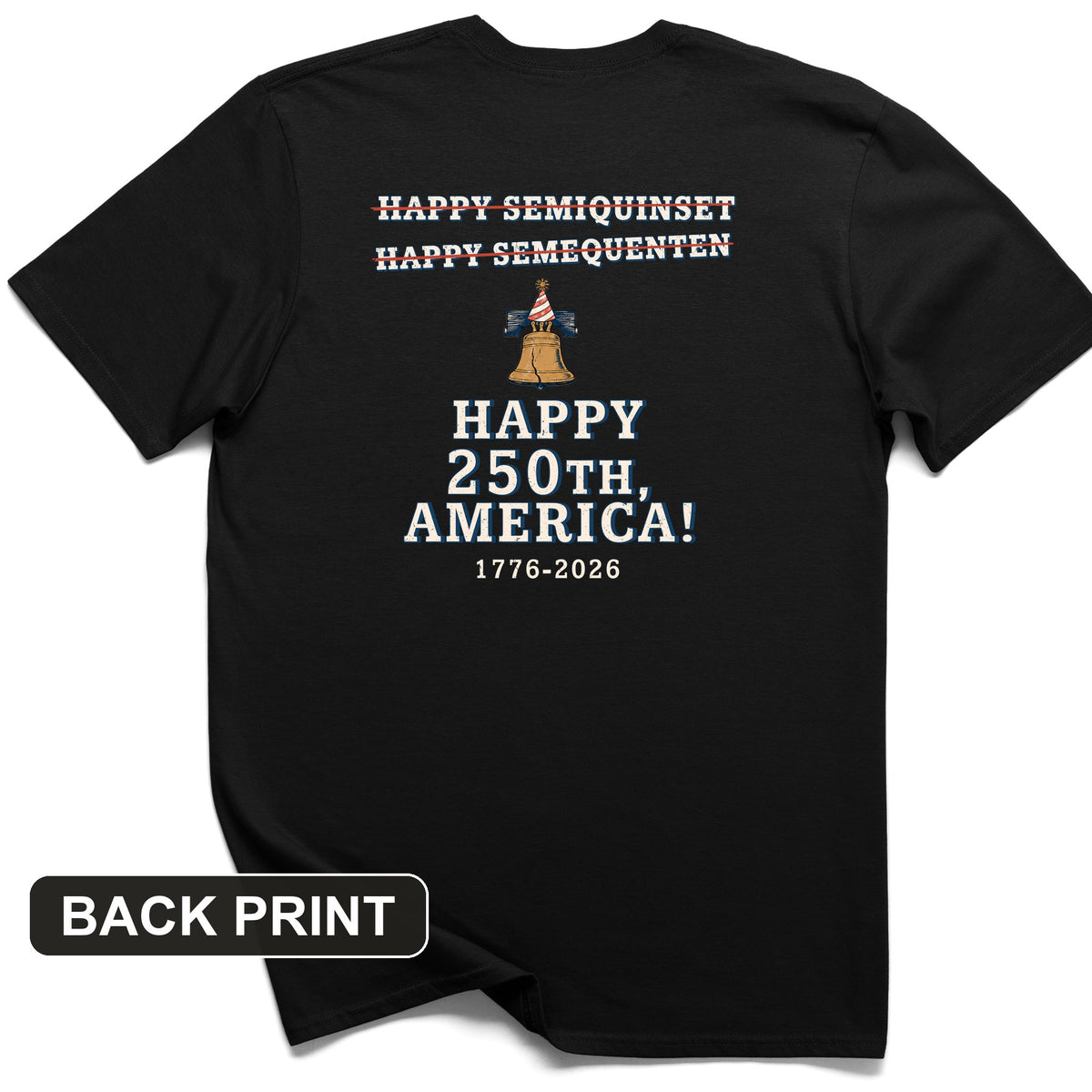 Semiquincentennial Spelling Back Print T-Shirt