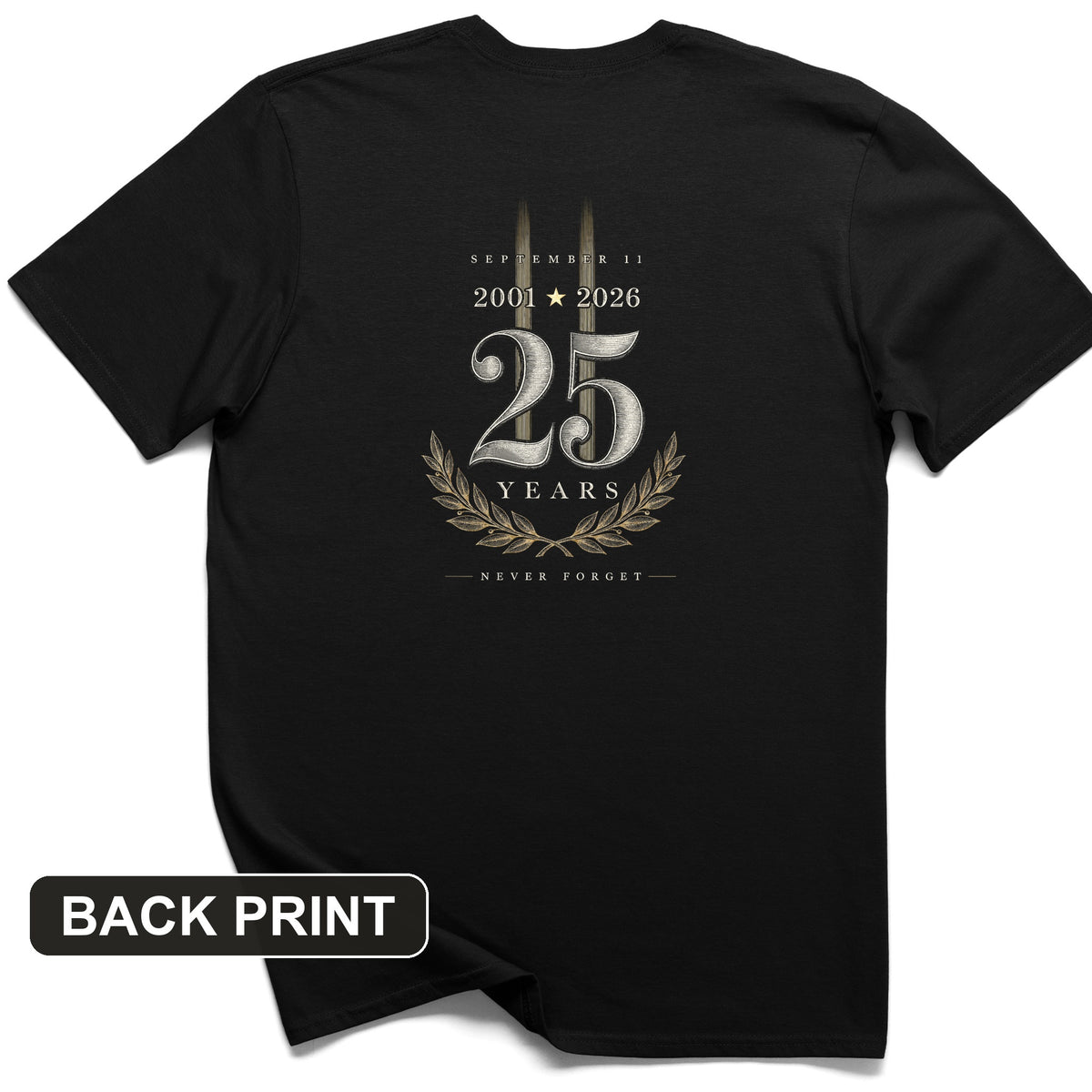 September 11 - 25 Years Back Print T-Shirt