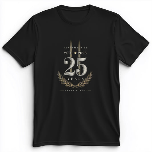 September 11 - 25 Years Premium Tee