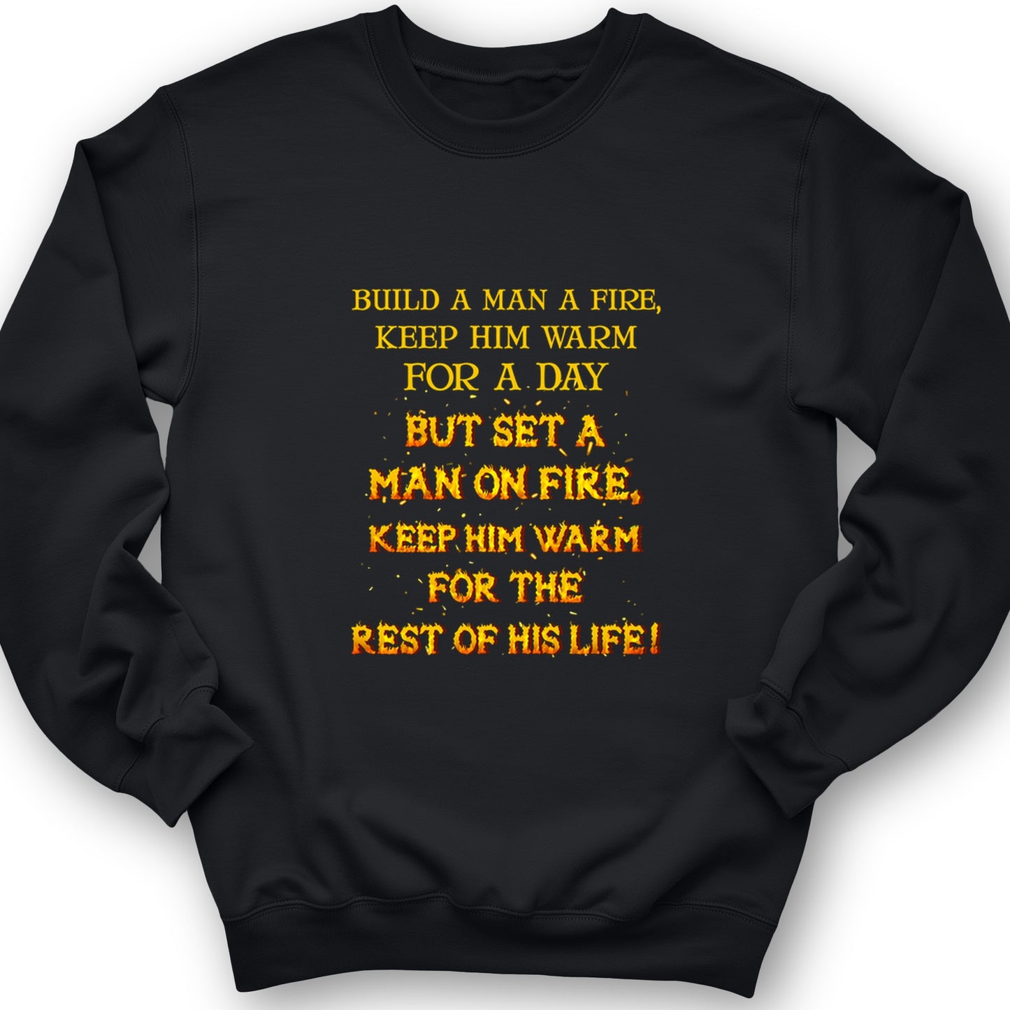 Set a Man on Fire Crewneck